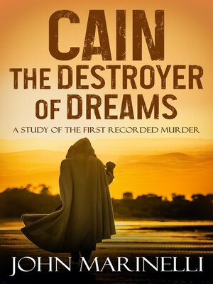 cover image of Cain, the Destroyer of Dreams
